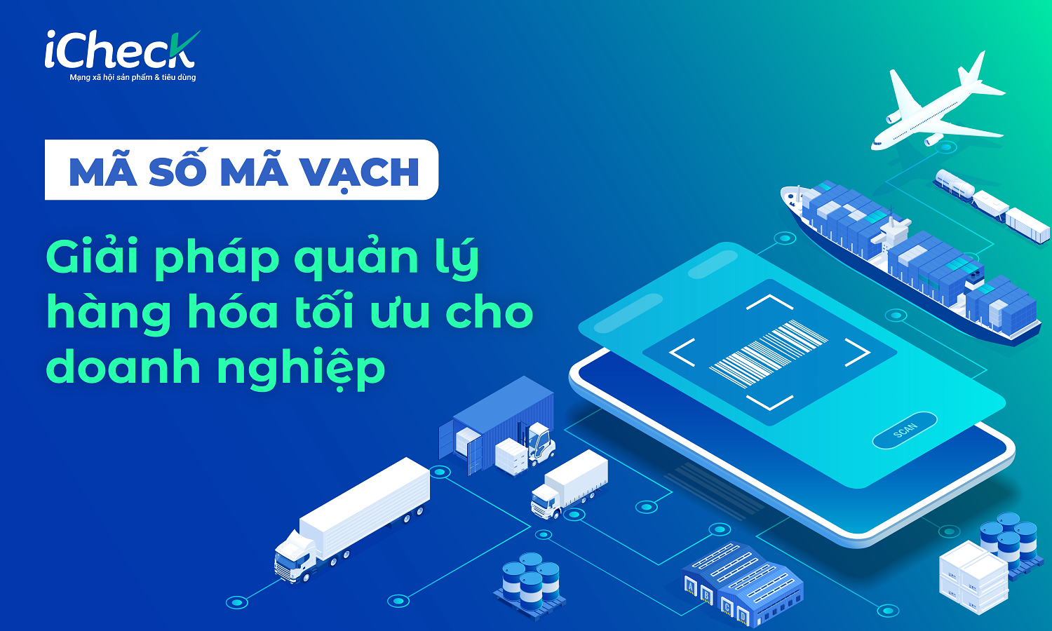 Mã số mã vạch - Giải pháp quản lý hàng hóa tối ưu cho doanh nghiệp